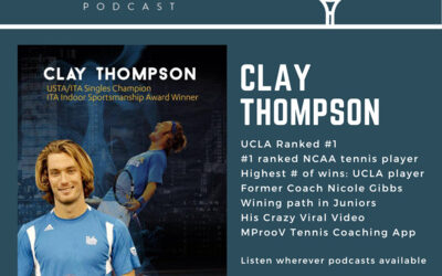 Clay Thompson Interview : Former Tennis Pro Ranked #1 UCLA Coach to Nicole Gibbs MprooV App