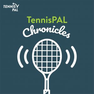 TennisPAL Chronicles Podcast
