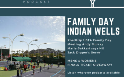 Indian Wells Family Day Podcast + BNP Paribas Tennis FINALS Ticket Giveaway! Mens & Womens!